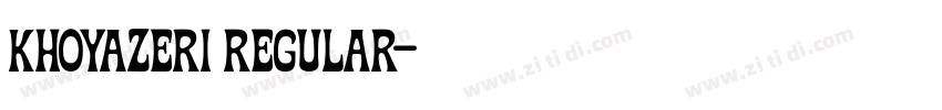 khoyazeri Regular字体转换